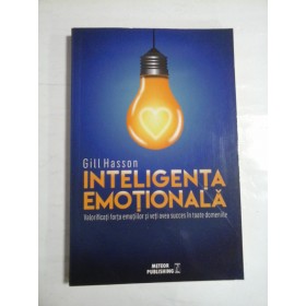 INTELIGENTA EMOTIONALA - GILL HASSON